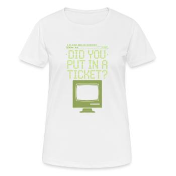 DID YOU PUT IN A TICKET - Women's Breathable T-Shirt - white - Front - AI Model Female 172 dark (172cm)