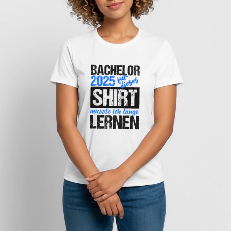 Bachelor 2025 Learned Enough Gift Student Uni Women's Breathable T-Shirt