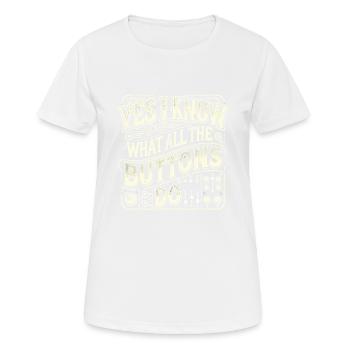 Ja, ich weiß, was die Knöpfe bedeuten - Frauen T-Shirt atmungsaktiv - Weiß - Vorne - AI Model Female 172 dark (172cm)