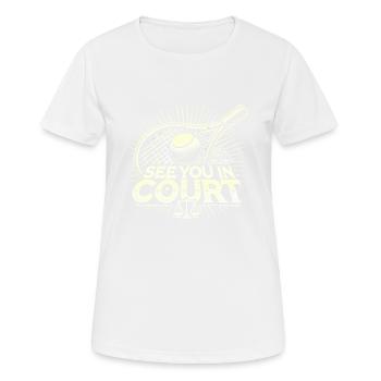 Wir sehen uns vor Gericht - Frauen T-Shirt atmungsaktiv - Weiß - Vorne - AI Model Female 172 dark (172cm)