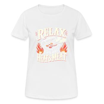 Entspannen Sie sich, es ist nur Hitze und Fleisch - Frauen T-Shirt atmungsaktiv - Weiß - Vorne - AI Model Female 172 dark (172cm)