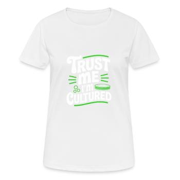 Croyez-moi, je suis microbiologiste cultivé - T-shirt respirant Femme - blanc - Devant - AI Model Female 172 dark (172cm)