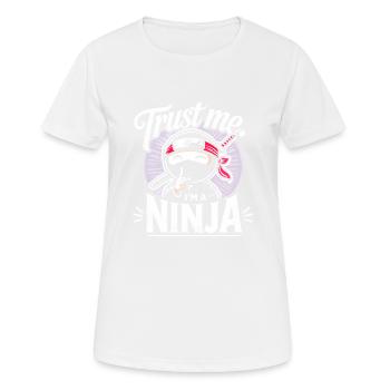Vertrau mir, ich bin ein Ninja - Frauen T-Shirt atmungsaktiv - Weiß - Vorne - AI Model Female 172 dark (172cm)