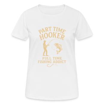 Teilzeit-Nutte - Frauen T-Shirt atmungsaktiv - Weiß - Vorne - AI Model Female 172 dark (172cm)