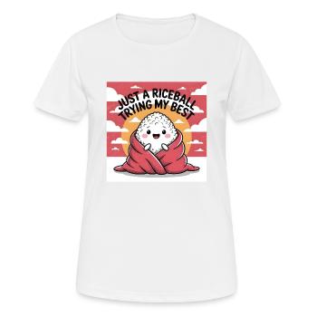Just a Rice Ball doing my Best - Frauen T-Shirt atmungsaktiv - Weiß - Vorne - AI Model Female 172 dark (172cm)
