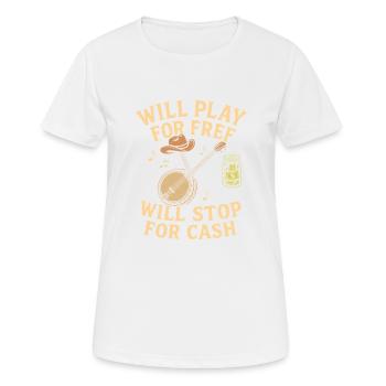 Will kostenlos spielen Will aufhören für Bargeld - Frauen T-Shirt atmungsaktiv - Weiß - Vorne - AI Model Female 172 dark (172cm)
