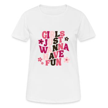 Girls just wanna have fun - Frauen T-Shirt atmungsaktiv - Weiß - Vorne - AI Model Female 172 dark (172cm)