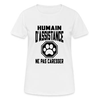 Humain d’assistance Ne pas caresser - T-shirt respirant Femme - blanc - Devant - AI Model Female 172 dark (172cm)