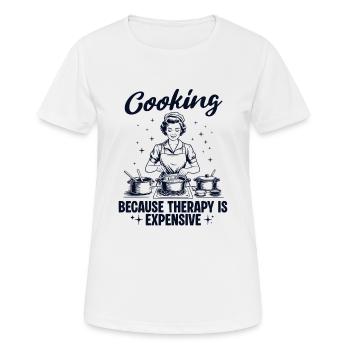 Kochen Weil Therapie teuer ist - Köchin - Frauen T-Shirt atmungsaktiv - Weiß - Vorne - AI Model Female 172 dark (172cm)