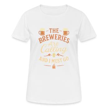 Die Brauereien rufen und ich muss gehen - Frauen T-Shirt atmungsaktiv - Weiß - Vorne - AI Model Female 172 dark (172cm)
