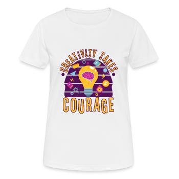 Creativity Takes Courage - Frauen T-Shirt atmungsaktiv - Weiß - Vorne - AI Model Female 172 dark (172cm)