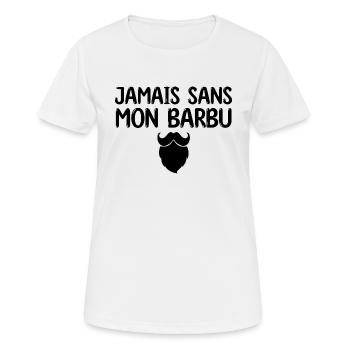 Jamais sans mon barbu - cadeau femme mariée barbu - T-shirt respirant Femme - blanc - Devant - AI Model Female 172 dark (172cm)