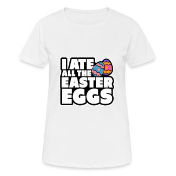 Ich habe alle Ostereier gegessen Geschenk Hase - Frauen T-Shirt atmungsaktiv - Weiß - Vorne - AI Model Female 172 dark (172cm)