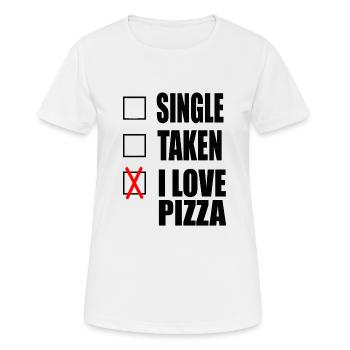 lustige Single Sprueche Spruch Pizza - Frauen T-Shirt atmungsaktiv - Weiß - Vorne - AI Model Female 172 dark (172cm)