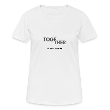 TOGETHER (Zusammenhalt) Tshirt & Geschenk Familie - Frauen T-Shirt atmungsaktiv - Weiß - Vorne - AI Model Female 172 dark (172cm)