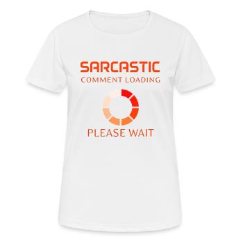 Commentaire sarcastique Loading - T-shirt respirant Femme - blanc - Devant - AI Model Female 172 dark (172cm)