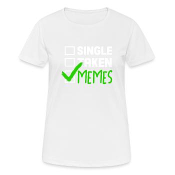 Funny Meme Gift Single Taken Memes - Women's Breathable T-Shirt - white - Front - AI Model Female 172 dark (172cm)