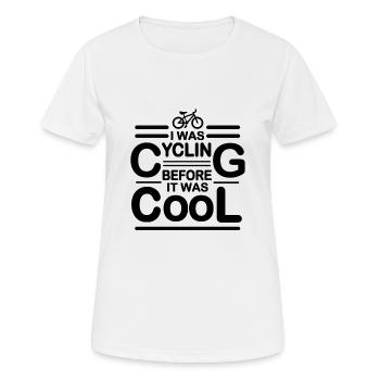 I was Cycling before it was Cool - Fahrrad Spruch - Frauen T-Shirt atmungsaktiv - Weiß - Vorne - AI Model Female 172 dark (172cm)