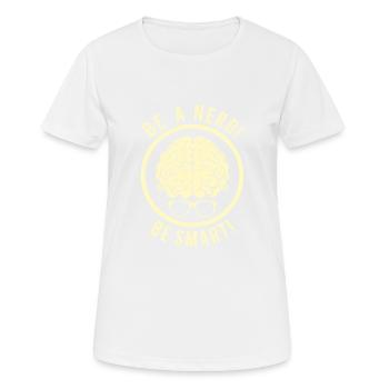 Sois un nerd! - T-shirt respirant Femme - blanc - Devant - AI Model Female 172 dark (172cm)