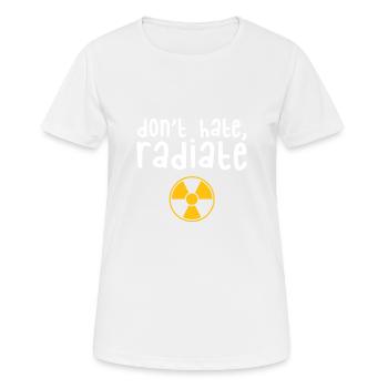 Don't Hate Radiate - Radiology Tech Gift - Women's Breathable T-Shirt - white - Front - AI Model Female 172 dark (172cm)