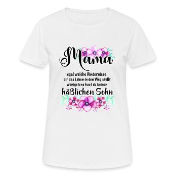 Mama du hast keinen häßlichen Sohn - Frauen T-Shirt atmungsaktiv - Weiß - Vorne - AI Model Female 172 dark (172cm)