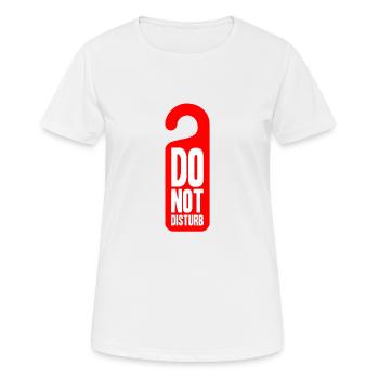 Do Not Disturb - Women's Breathable T-Shirt - white - Front - AI Model Female 172 dark (172cm)