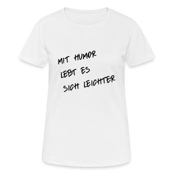 Humor - Frauen T-Shirt atmungsaktiv - Weiß - Vorne - AI Model Female 172 dark (172cm)