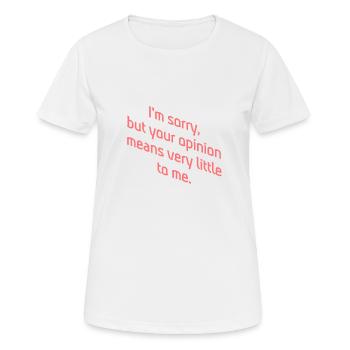 Deine Meinung zählt nicht - Introvertiertes Shirt - Frauen T-Shirt atmungsaktiv - Weiß - Vorne - AI Model Female 172 dark (172cm)