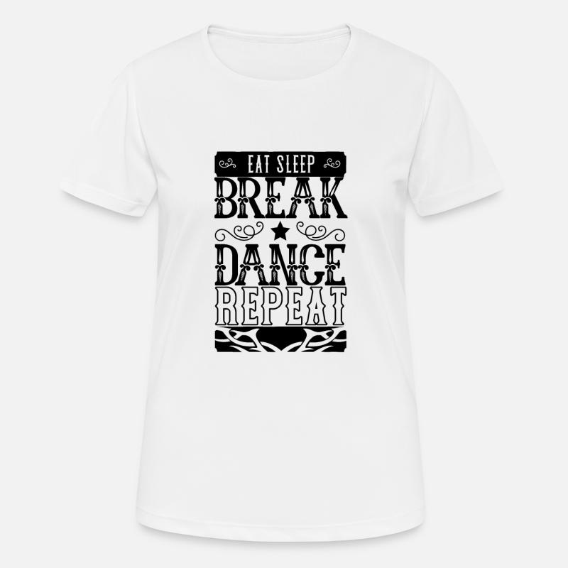 Breakdancing Breakdancer Tanz Geschenk Breakdance - Frauen T-Shirt atmungsaktiv - Weiß