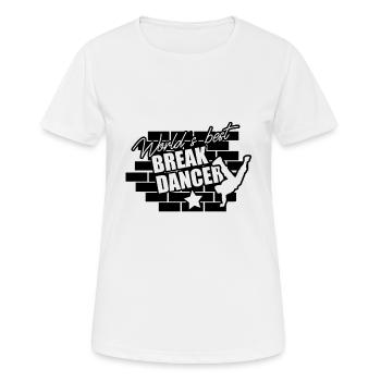 Danse Breakdance Breakdancing Cadeau Breakdancer - T-shirt respirant Femme - blanc - Devant - AI Model Female 172 dark (172cm)
