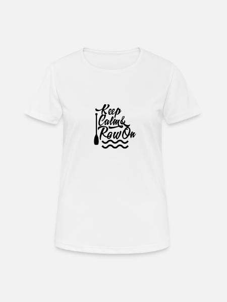 Rowing Rowing Rowing Rowing Rowing - Women's Breathable T-Shirt - white