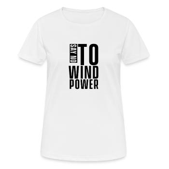 Sag Nein zu Windkraft - Frauen T-Shirt atmungsaktiv - Weiß - Vorne - AI Model Female 172 dark (172cm)
