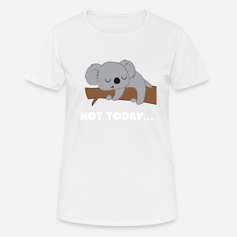 Koala - Koala Bear - Koala Bear - Not today - Women's Breathable T-Shirt - white