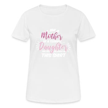 Ich bin Mama einer wahnsinnig traumhaften Tochter - Frauen T-Shirt atmungsaktiv - Weiß - Vorne - AI Model Female 172 dark (172cm)