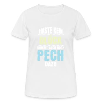 Haste kein Glück, kommt auch noch Pech dazu - Frauen T-Shirt atmungsaktiv - Weiß - Vorne - AI Model Female 172 dark (172cm)