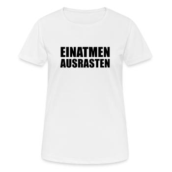 Einatmen Ausrasten Lustiger Spruch Geschenk - Frauen T-Shirt atmungsaktiv - Weiß - Vorne - AI Model Female 172 dark (172cm)