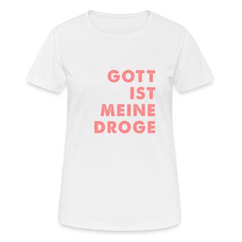 Gott Ist Meine Droge - Frauen T-Shirt atmungsaktiv - Weiß - Vorne - AI Model Female 172 dark (172cm)
