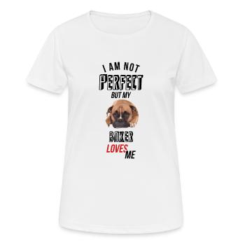Je ne suis pas parfait, mais mon boxeur m'aime! - T-shirt respirant Femme - blanc - Devant - AI Model Female 172 dark (172cm)