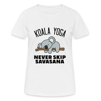 Koala Yoga Never Skip Savasana - Frauen T-Shirt atmungsaktiv - Weiß - Vorne - AI Model Female 172 dark (172cm)