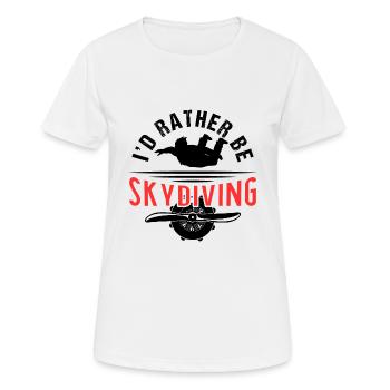 I'd Rather Be Skydiving - Frauen T-Shirt atmungsaktiv - Weiß - Vorne - AI Model Female 172 dark (172cm)