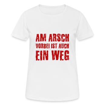 Am Arsch vorbei ist auch ein Weg - Frauen T-Shirt atmungsaktiv - Weiß - Vorne - AI Model Female 172 dark (172cm)