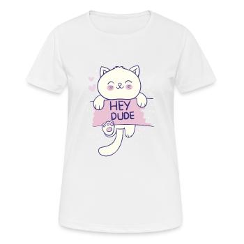 MEOW HEY DUDE - Frauen T-Shirt atmungsaktiv - Weiß - Vorne - AI Model Female 172 dark (172cm)