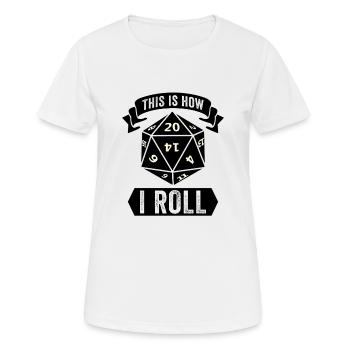 Roleplay Dice Roll Dice Saying - Women's Breathable T-Shirt - white - Front - AI Model Female 172 dark (172cm)