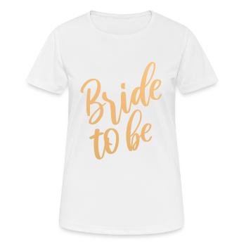 Bride - Bachelorette - Gold - Bride to be - Women's Breathable T-Shirt - white - Front - AI Model Female 172 dark (172cm)