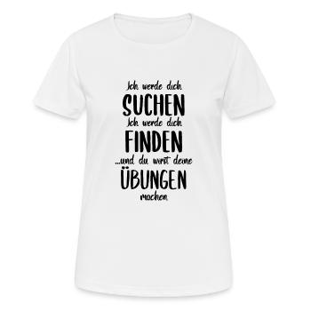 Physiotherapie Physiotherapeut Spruch Geschenk - Frauen T-Shirt atmungsaktiv - Weiß - Vorne - AI Model Female 172 dark (172cm)