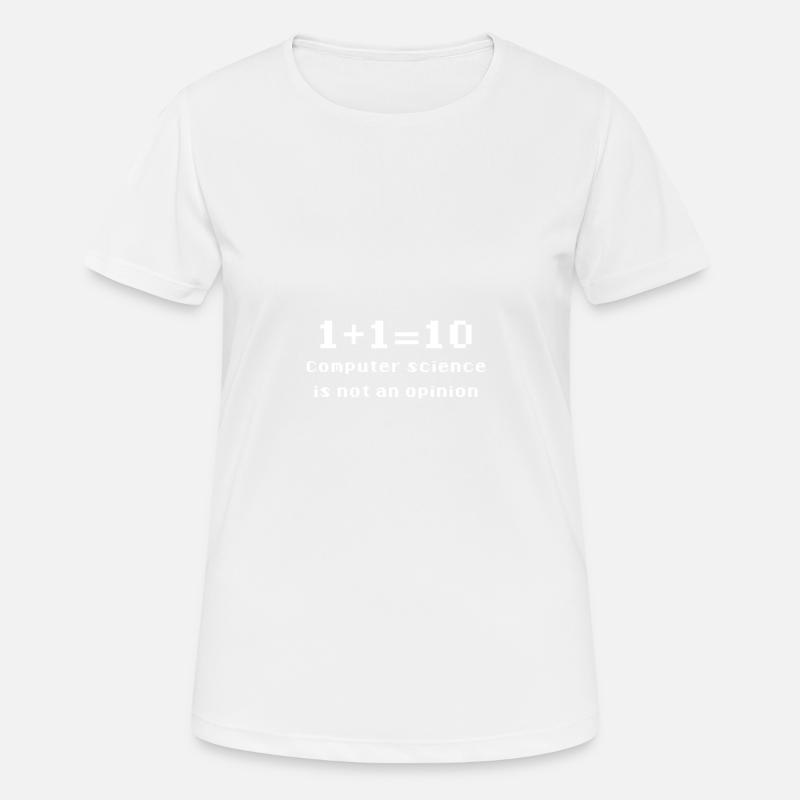 Binary - Computer Science Is Not An Opinion - T-shirt respirant Femme - blanc