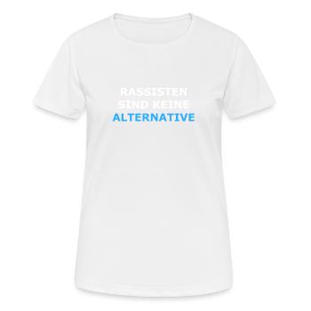 Rassisten sind keine Alternative - Frauen T-Shirt atmungsaktiv - Weiß - Vorne - AI Model Female 172 dark (172cm)