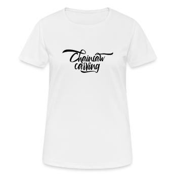 Kettensäge schnitzen - Frauen T-Shirt atmungsaktiv - Weiß - Vorne - AI Model Female 172 dark (172cm)