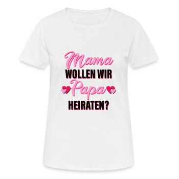 Maman Veut-elle se marier avec papa ? - Demande en mariage - T-shirt respirant Femme - blanc - Devant - AI Model Female 172 dark (172cm)
