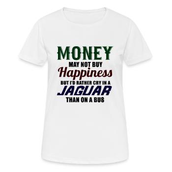 Geld kann nicht Glück kaufen, aber ich würde eher herein weinen - Frauen T-Shirt atmungsaktiv - Weiß - Vorne - AI Model Female 172 dark (172cm)